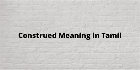 construed meaning in tamil|Construed Meaning In Tamil .